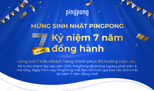 PingPong Mời Bạn Tham Gia Tiệc Sinh Nhật Cùng Chúng Tôi