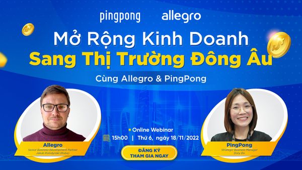 Mở Rộng Kinh Doanh Sang Thị Trường Đông Âu Cùng Allegro & PingPong